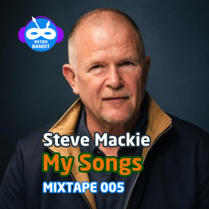 Steve Mackie :: My Songs – Mixtape 005