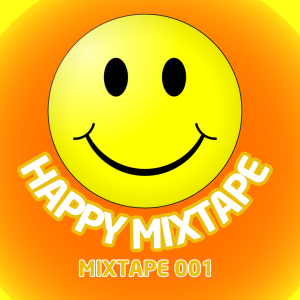 HAPPY :: Mixtape 001